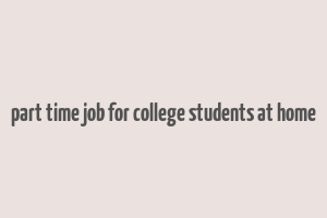 part time job for college students at home