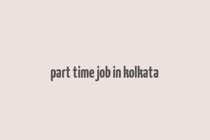 part time job in kolkata