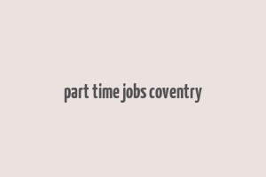 part time jobs coventry