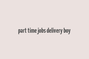 part time jobs delivery boy