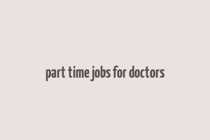 part time jobs for doctors