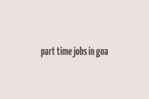 part time jobs in goa