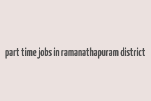 part time jobs in ramanathapuram district