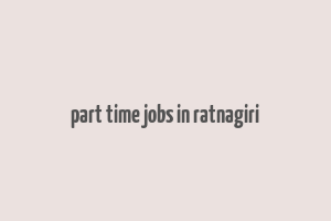 part time jobs in ratnagiri