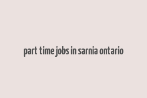 part time jobs in sarnia ontario