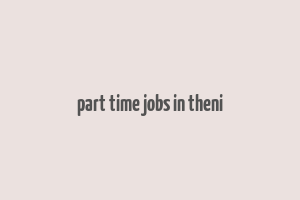 part time jobs in theni