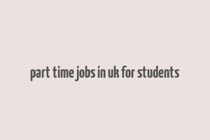 part time jobs in uk for students