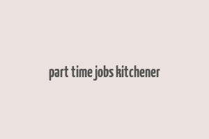 part time jobs kitchener