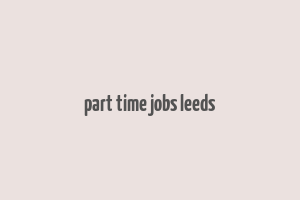 part time jobs leeds