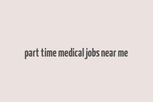 part time medical jobs near me