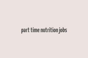 part time nutrition jobs