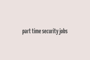 part time security jobs