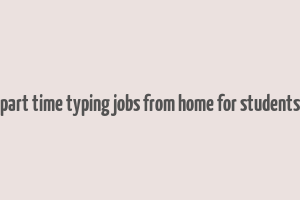 part time typing jobs from home for students