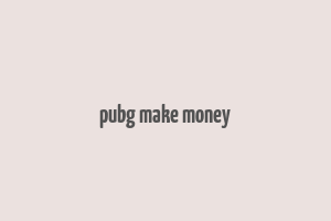 pubg make money