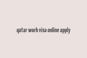 qatar work visa online apply