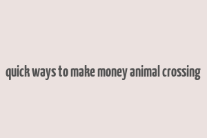 quick ways to make money animal crossing