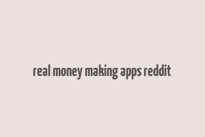 real money making apps reddit