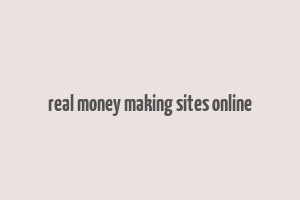 real money making sites online