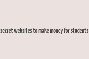 secret websites to make money for students