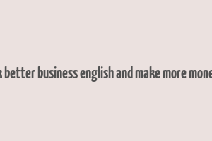 speak better business english and make more money pdf