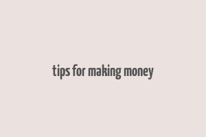 tips for making money