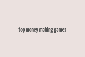 top money making games