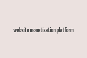 website monetization platform