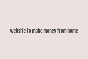 website to make money from home