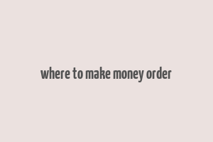 where to make money order