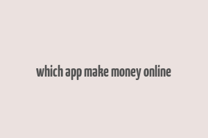 which app make money online