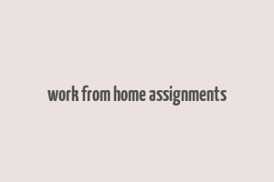 work from home assignments