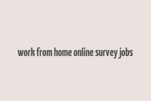 work from home online survey jobs