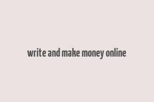 write and make money online