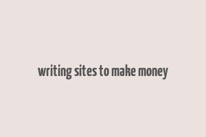 writing sites to make money