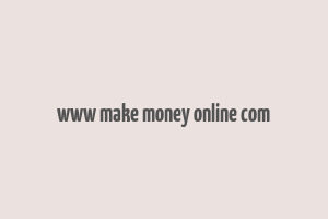 www make money online com