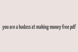 you are a badass at making money free pdf