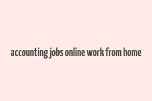 accounting jobs online work from home