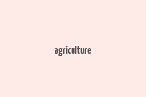 agriculture