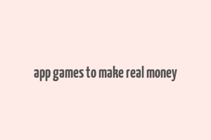 app games to make real money