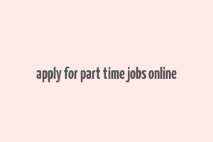 apply for part time jobs online