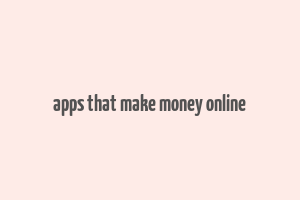 apps that make money online