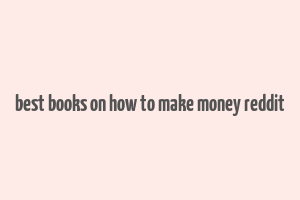 best books on how to make money reddit