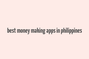 best money making apps in philippines