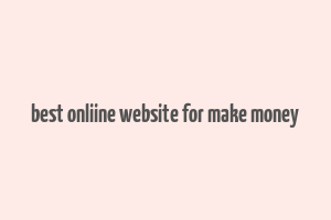 best onliine website for make money