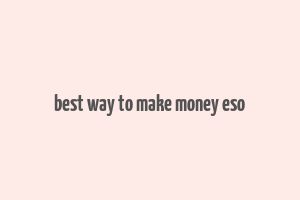 best way to make money eso