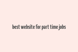 best website for part time jobs