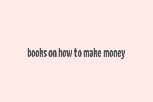 books on how to make money