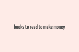 books to read to make money