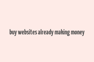 buy websites already making money