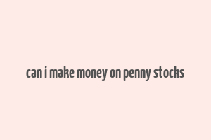 can i make money on penny stocks